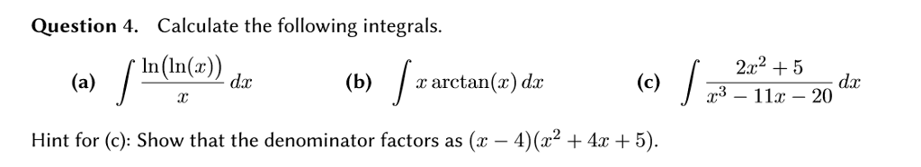 Solved Calculate the following integrals. (a) integral ln | Chegg.com