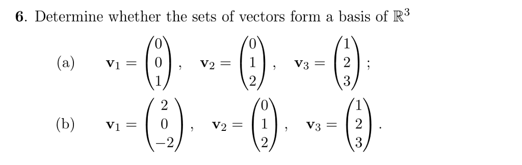 Solved 6 Determine Whether The Sets Of Vectors Form A Basis