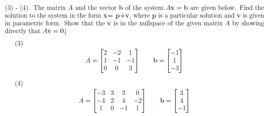 Solved (3)- (4). The matrix A and the vector b of the system | Chegg.com