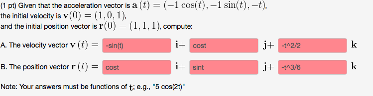 Solved Given that the acceleration vector is a (t) = (-1 | Chegg.com
