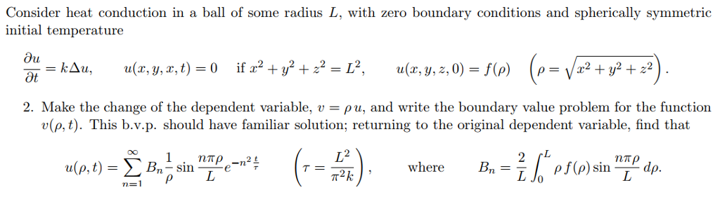 Consider heat conduction in a ball of some radius L, | Chegg.com