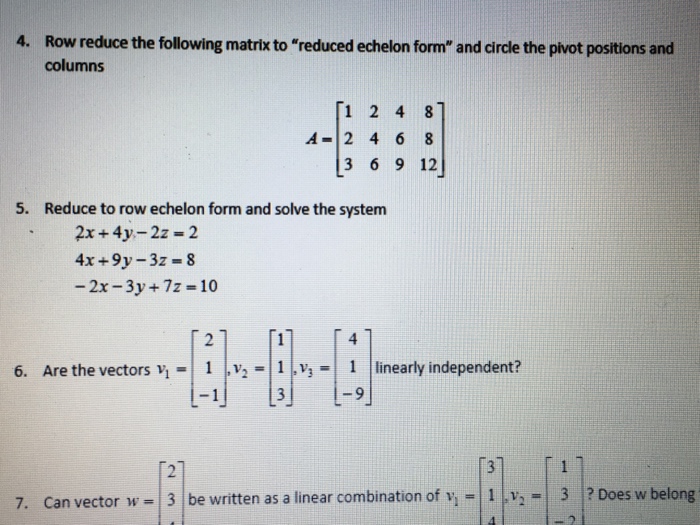 solved-row-reduce-the-following-matrix-to-reduced-echelon-chegg