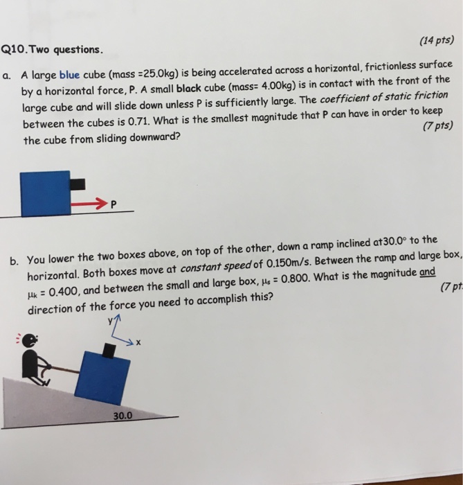 Solved A large blue cube (mass =25.0kg) is being accelerated