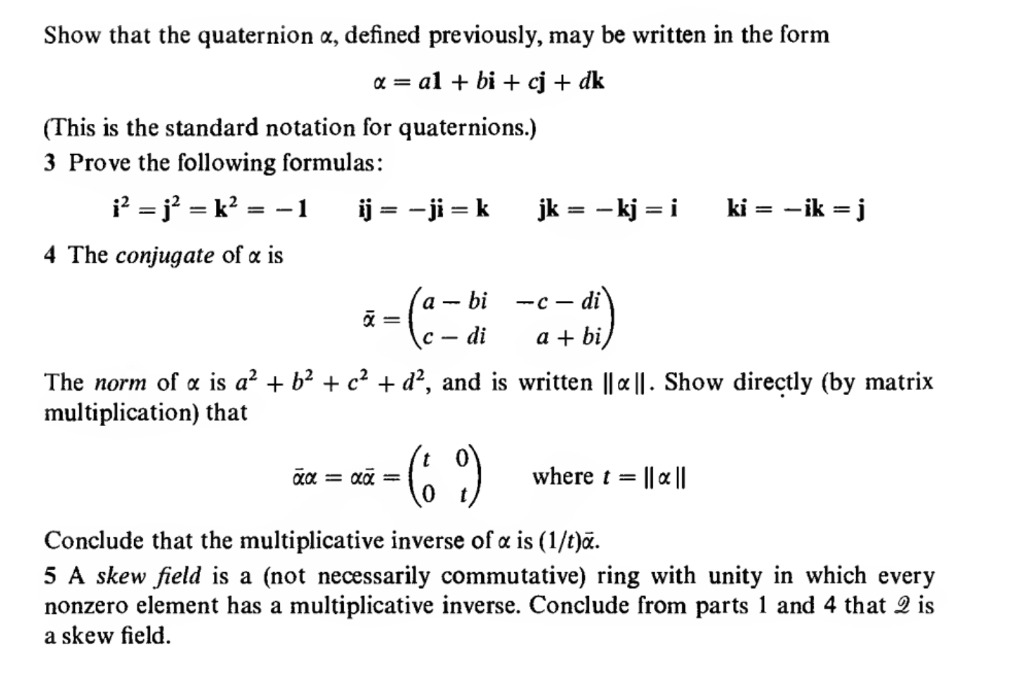 Solved E. Ring of Quaternions A quaternion (in matrix form) | Chegg.com