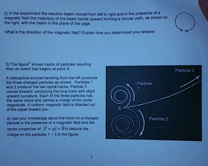Solved 2) In the experiment the electron beam moved from | Chegg.com