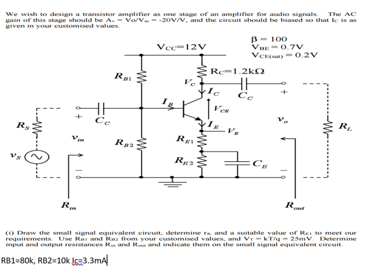 Solved We wish to design a transistor amplifier as one stage Circuit Diagram