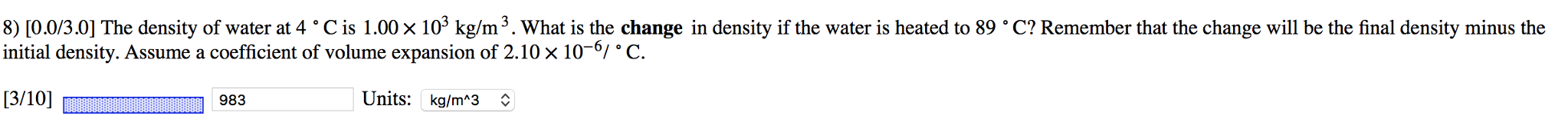 Solved The density of water at 4 degree C is 1.00 times 10^3 | Chegg.com