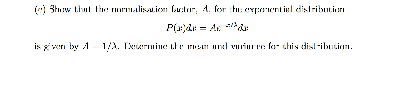 Solved Show that the normalisation factor, A, for the | Chegg.com