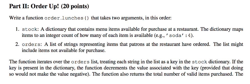 Solved Part II: Order Up! (20 points) Write a function order | Chegg.com