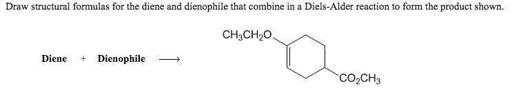 Solved Draw Structural Formulas For The Diene And Dienophile Chegg