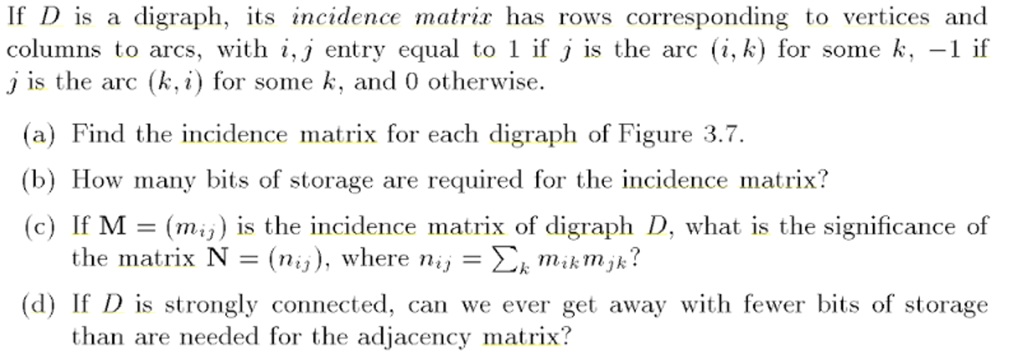 If D is a digraph, its incidence matrix has rows | Chegg.com