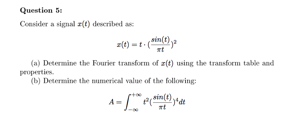 Solved Question 5: Consider a signal x(t) described as: x(t) | Chegg.com