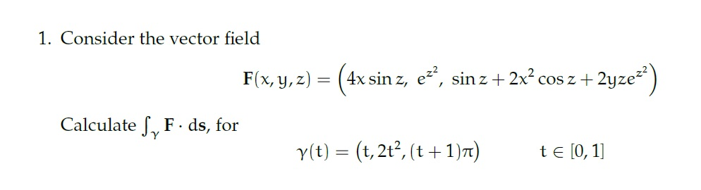 Solved Consider The Vector Field F X Y Z 4x Sin Z