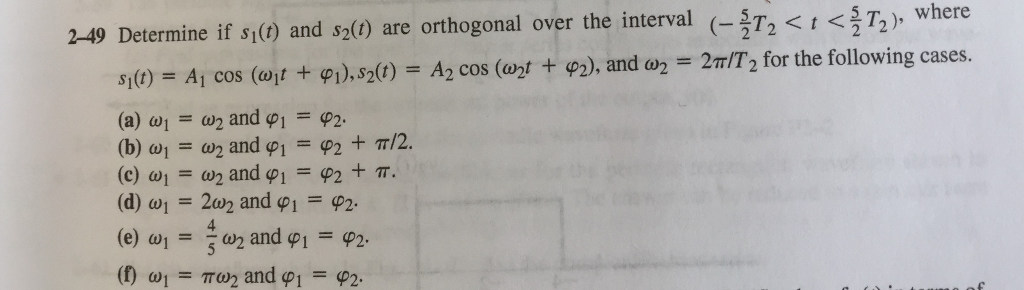 Solved Determine if s_1(t) and s_2(t) are orthogonal over | Chegg.com