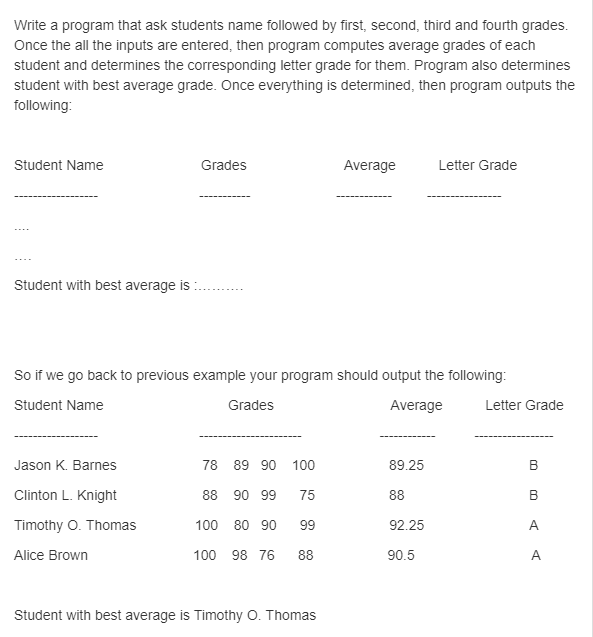 Solved Write a program that ask students name followed by | Chegg.com