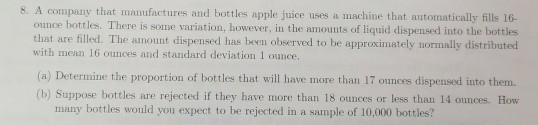 Solved 8. A company that manufactures and bottles apple | Chegg.com