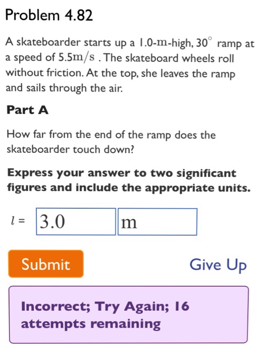 Solved Problem 4.82 A skateboarder starts up a 1.0-m-high, | Chegg.com