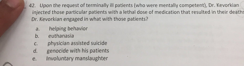 Solved Upon the request of terminally ill patients (who were | Chegg.com