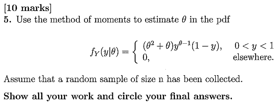 Solved [10 marks] 5. Use the method of moments to estimate ? | Chegg.com