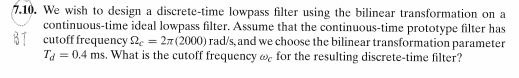 Solved We wish to design a discrete-time lowpass filter | Chegg.com