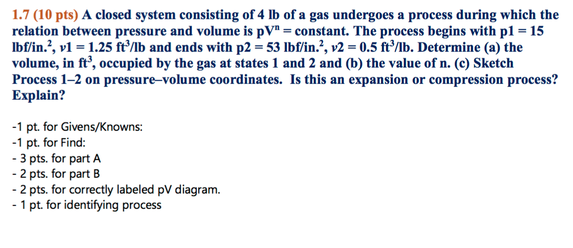 Solved A closed system consisting of 4 lb of a gas undergoes