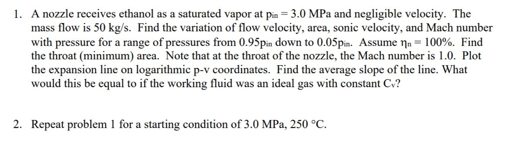 Solved 1. A nozzle receives ethanol as a saturated vapor at | Chegg.com