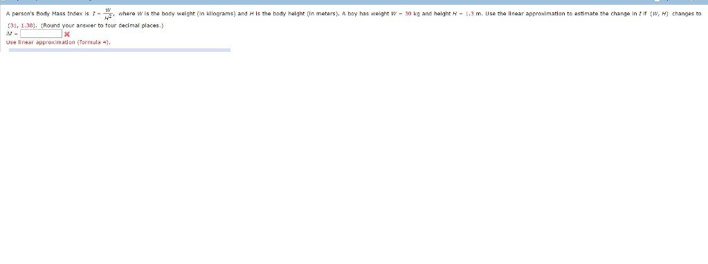 Solved A person's Body Mass Index is I=W/H^2 where W is the | Chegg.com