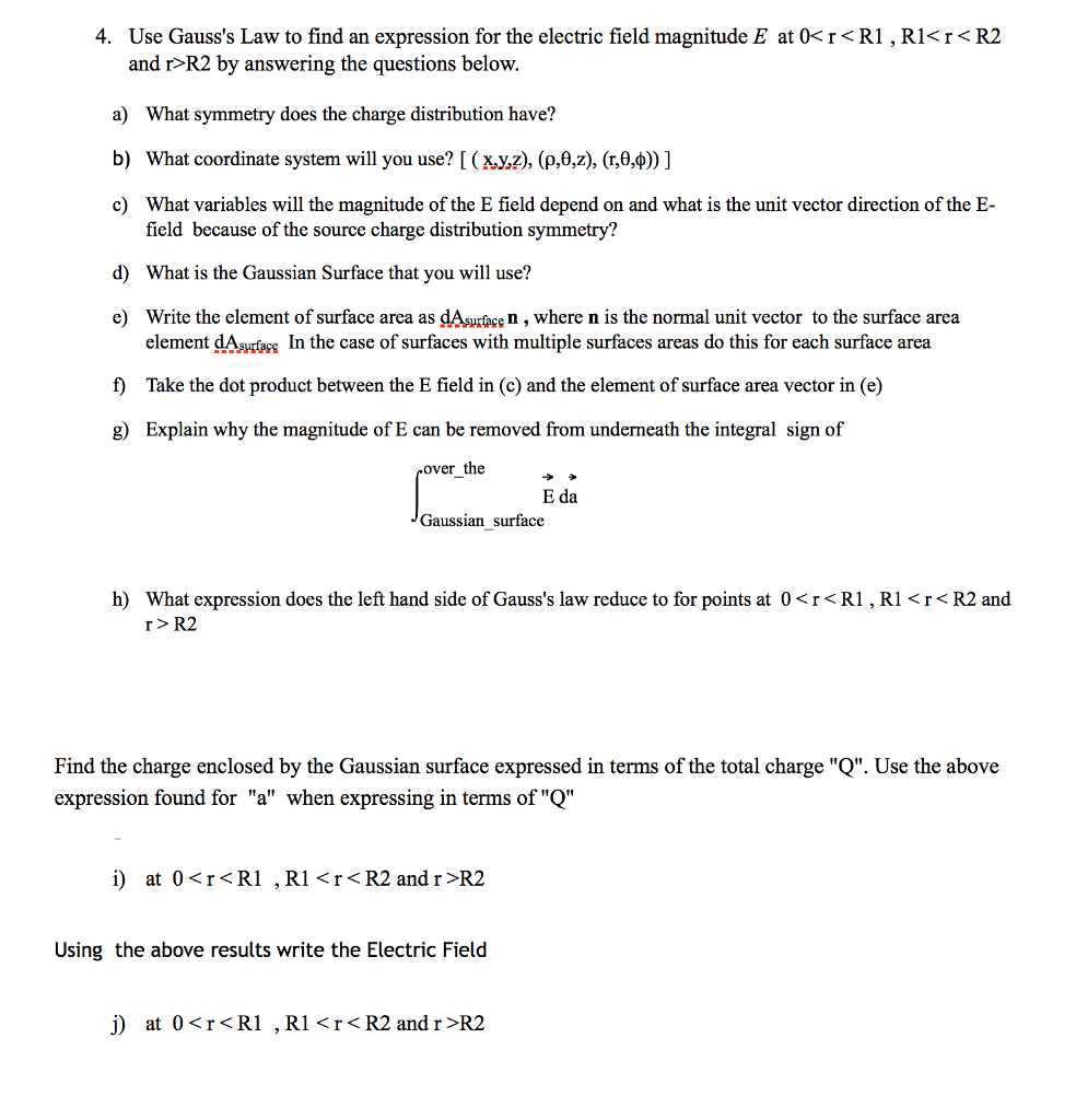 Solved Use Gauss's Law To Find An Expression For The 