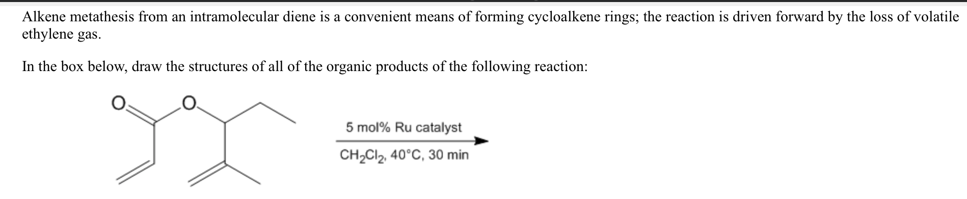 Solved Alkene metathesis from an intramolecular diene is a | Chegg.com