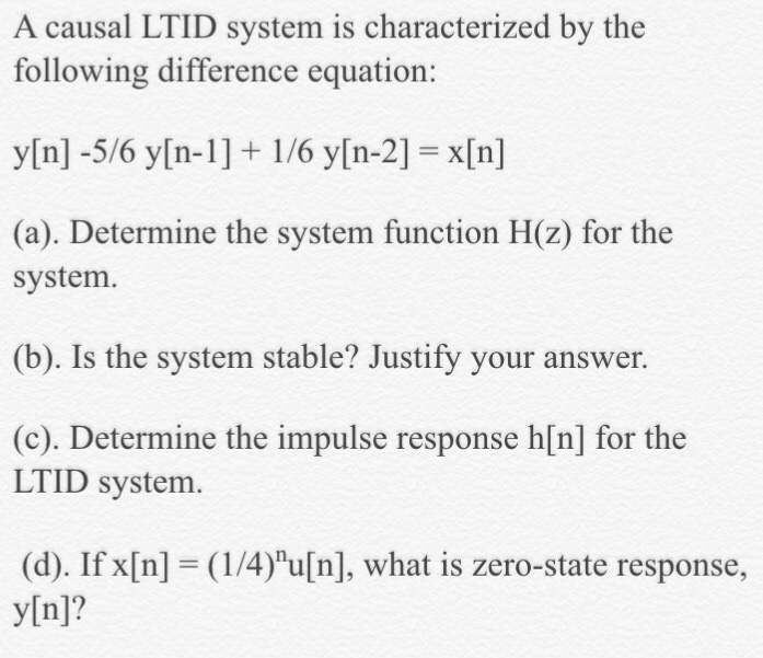 Solved A Causal Ltid System Is Characterized By The