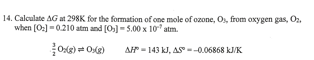 Solved Calculate delta G at 298 K for the formation of one | Chegg.com