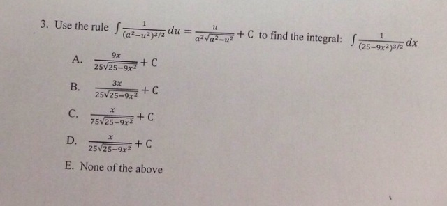 Solved Use the rule 1/(a2 - u2)3/2 du = u/ a2 a2 - u2 + C | Chegg.com