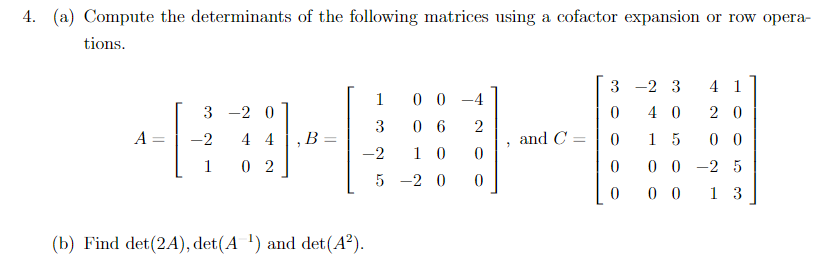 Solved 4. (a) Compute the determinants of the following | Chegg.com