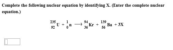 Solved Complete The Following Nuclear Equation By 3003