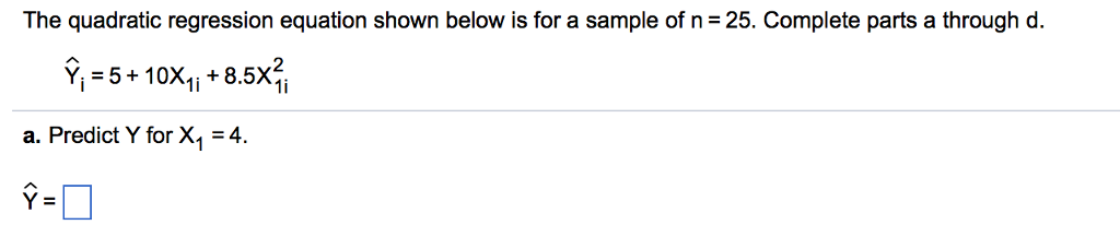 Solved The Quadratic Regression Equation Shown Below Is For | Chegg.com