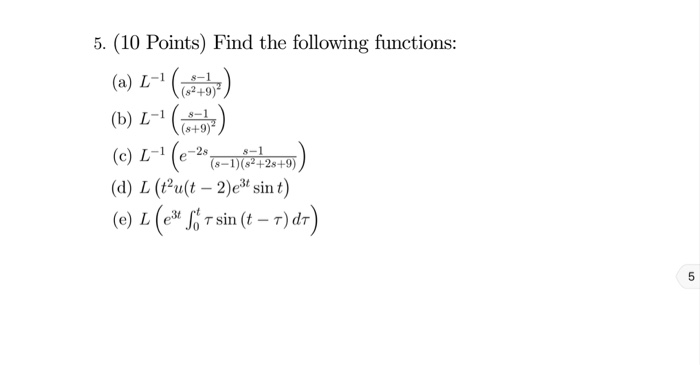 Solved Find the following functions: L^-1 (s - 1/(s^2+9)^2