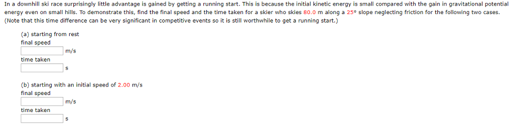 Solved In a downhill ski race surprisingly little advantage | Chegg.com