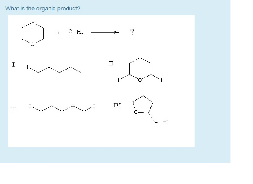 Solved What Is The Organic Product 2 HI Chegg
