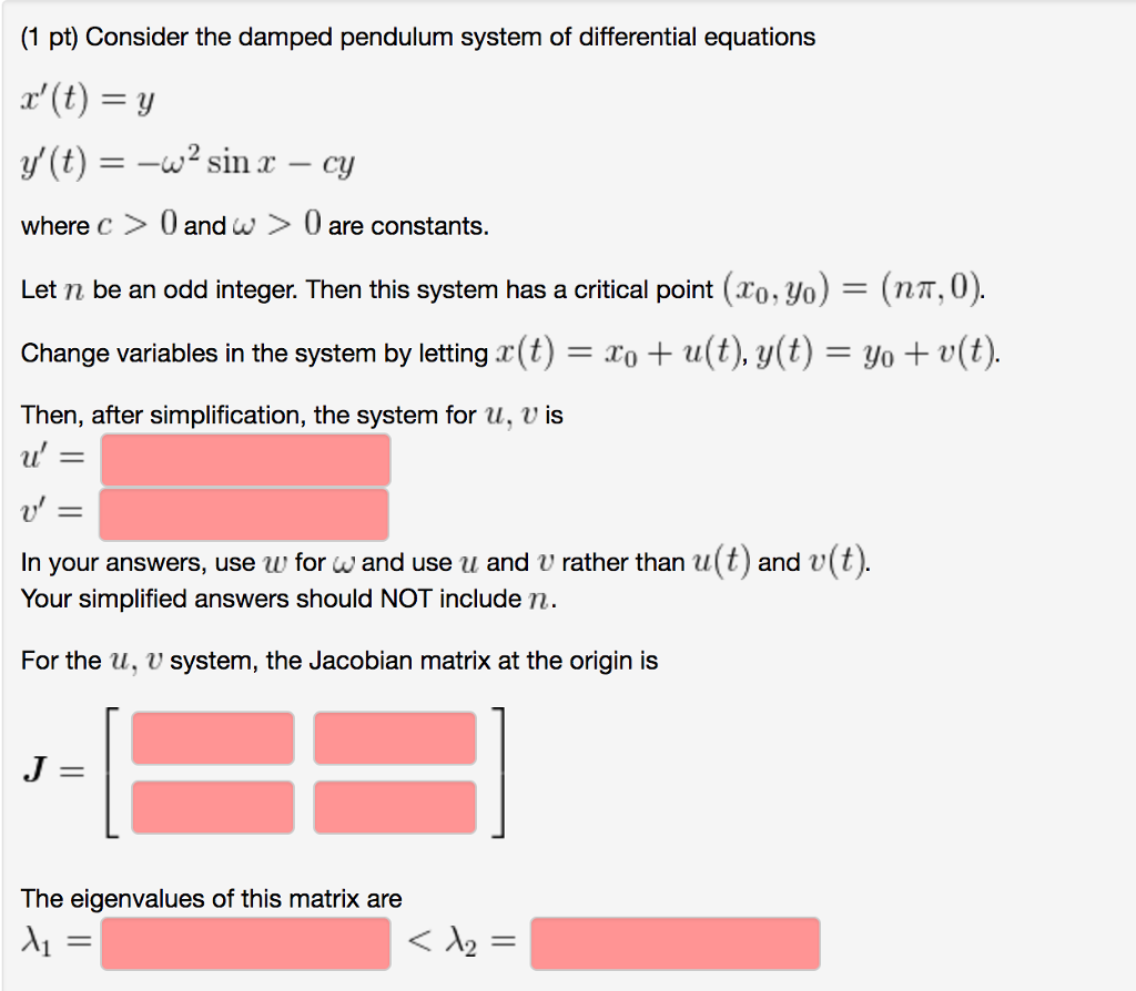 Solved Consider the damped pendulum system of differential