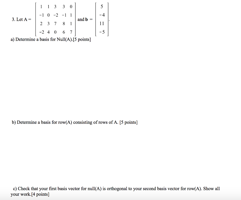 Solved 1 1 3 3 0 -1 0-2-1 1 |and B= 1 -4 3, Let A = -2 4 0 6 | Chegg.com