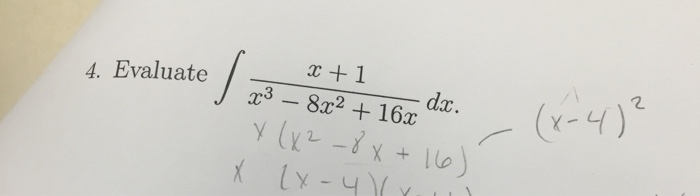 solved-evaluate-integral-x-1-x-3-8x-2-16x-dx-x-x-2-chegg