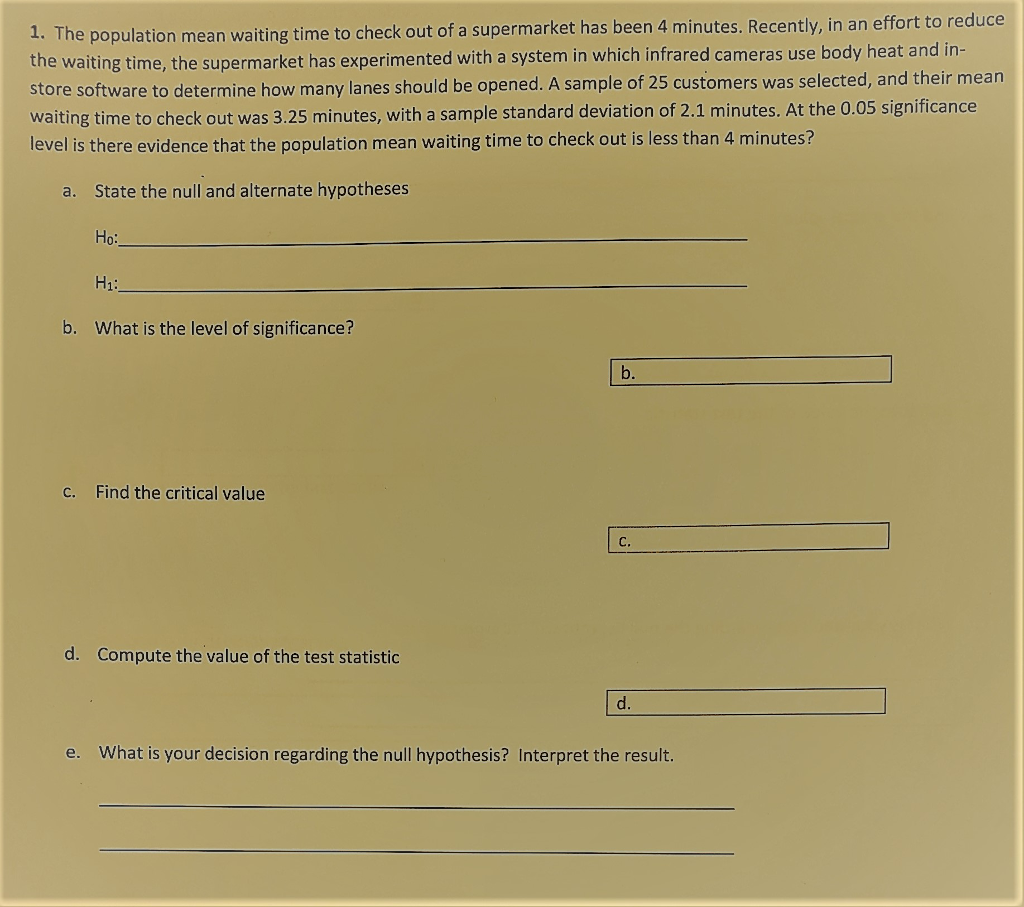 Solved The population mean waiting time to check out of a