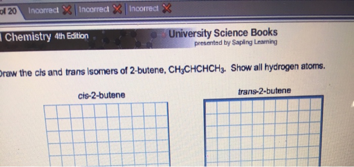 Solved Draw the cls and trans isomers of 2-butene, | Chegg.com
