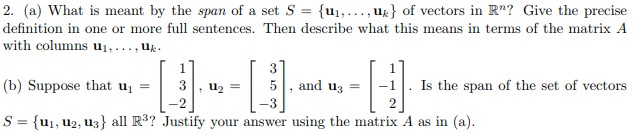 Solved 2. (a) What is meant by the span of a set S = {u, , u | Chegg.com