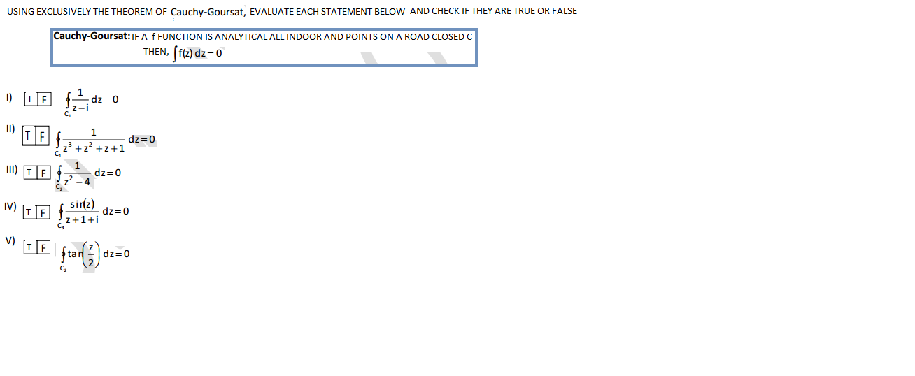 Solved Using exclusively the theorem of cauchy-goursat, | Chegg.com