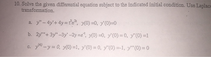 Solved Solve the given differential equation subject to the | Chegg.com