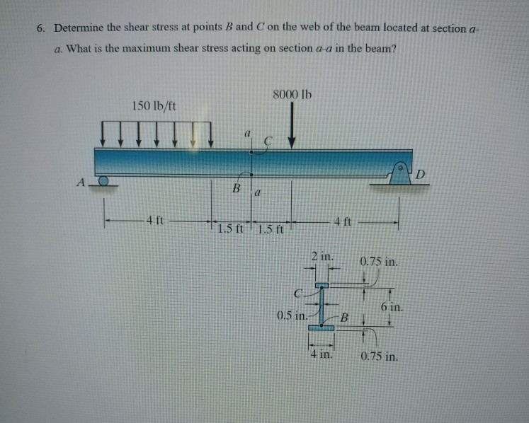Solved 6. Determine the shear stress at points B and C on | Chegg.com