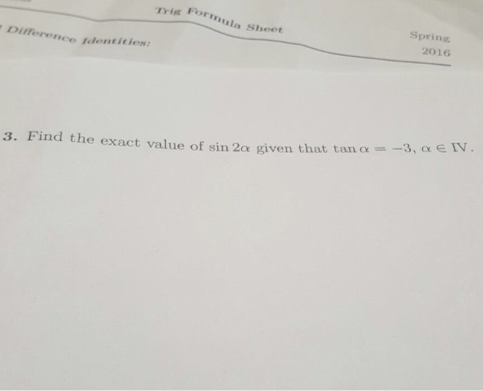 Solved Find The Exact Value Of Sin 2 Alpha Given That Tan Chegg