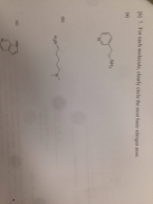 Solved For Each Molecule, Clearly Circle The Most Basic | Chegg.com