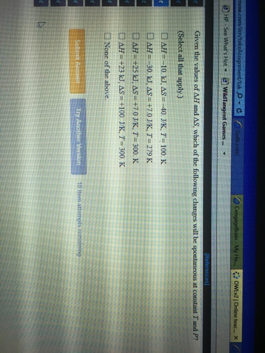 Solved Given the values of Delta H and Delta S, which of the